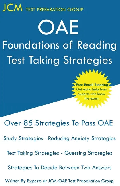 OAE Foundations of Reading - Test Taking Strategies: OAE 090 - Free Online Tutoring - New 2020 Edition - The latest strategies to pass your exam. - Paperback