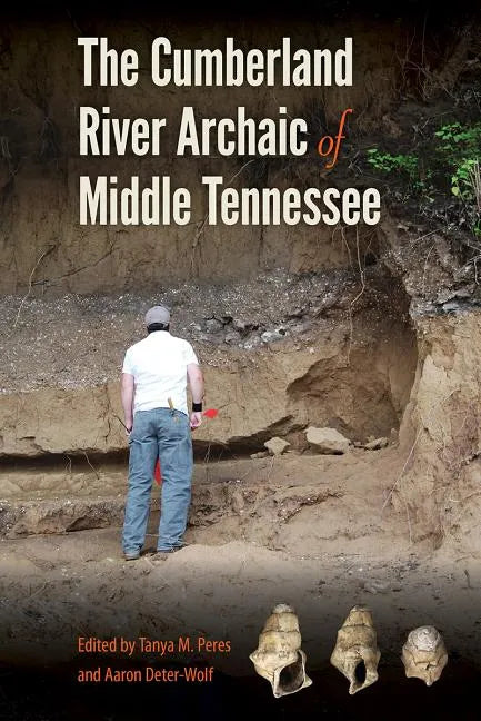 The Cumberland River Archaic of Middle Tennessee - Hardcover