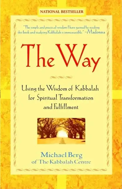 The Way: Using the Wisdom of Kabbalah for Spiritual Transformation and Fulfillment - Paperback