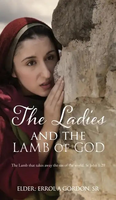 The Ladies and the Lamb of God: The Lamb that takes away the sin of the world, St John 1:29 - Hardcover