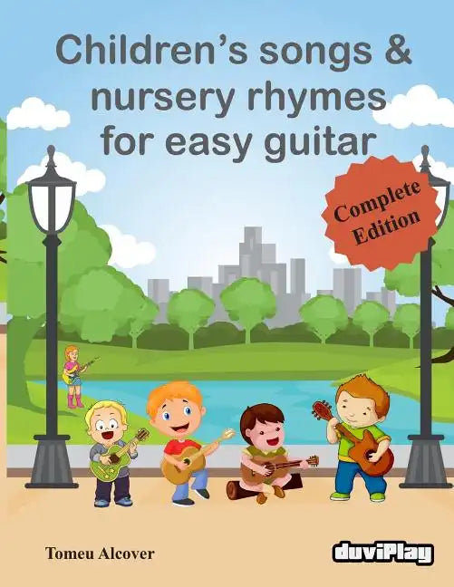 Children's Songs & Nursery Rhymes for Easy Guitar, Complete Edition. - Paperback