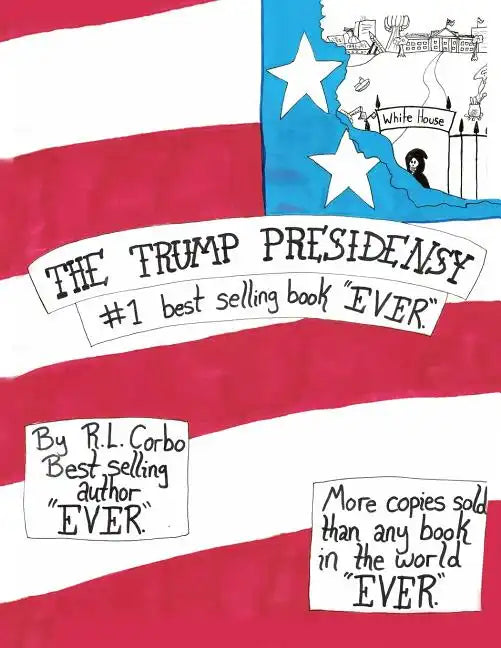 The Trump Presidensy: #1 best selling book "EVER" - Paperback