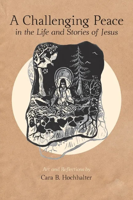A Challenging Peace: In the Life and Stories of Jesus - Paperback