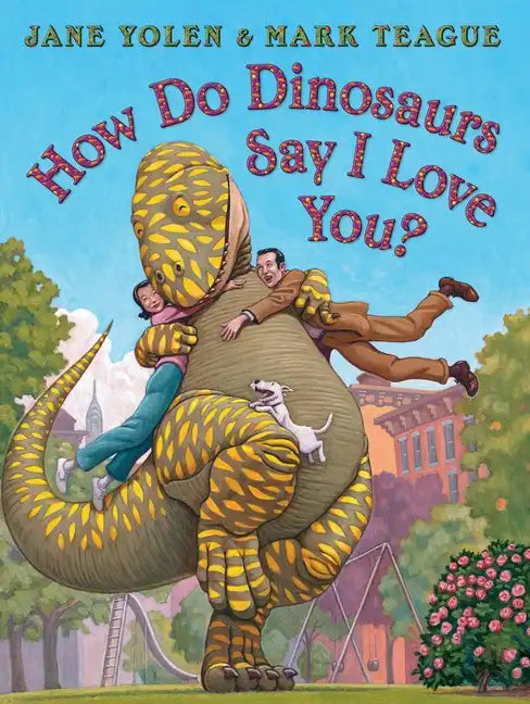 How Do Dinosaurs Say I Love You? - Hardcover