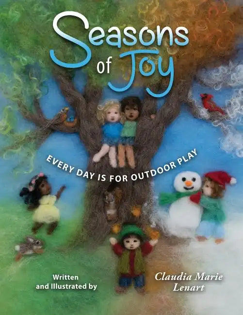 Seasons of Joy: Every Day is for Outdoor Play - Paperback