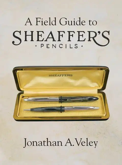 A Field Guide to Sheaffer's Pencils - Hardcover
