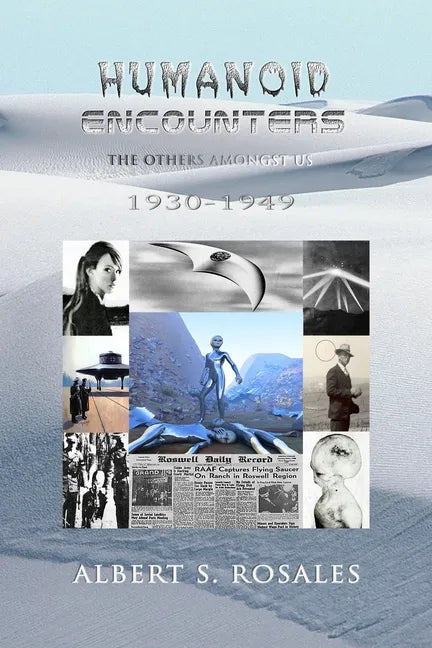 Humanoid Encounters 1930-1949: The Others amongst Us - Paperback