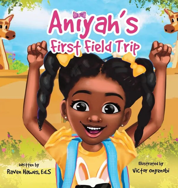 Aniyah's First Field Trip - Hardcover