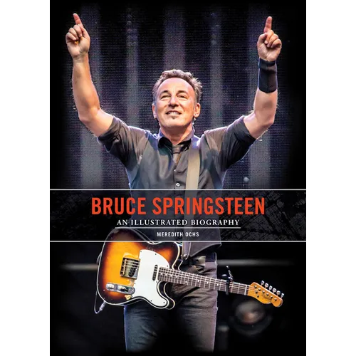 Bruce Springsteen: An Illustrated Biography - Hardcover