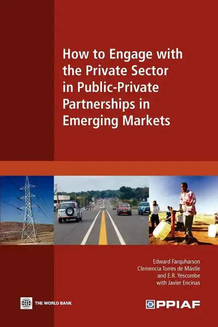 How to Engage with the Private Sector in Public-Private Partnerships in Emerging Markets - Paperback