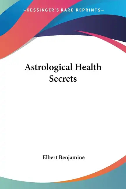 Astrological Health Secrets - Paperback