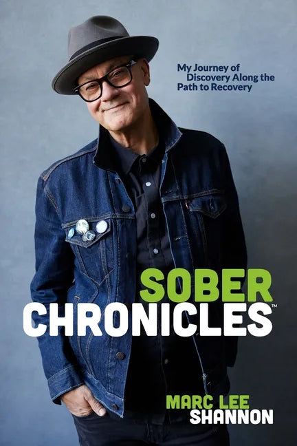 Sober Chronicles (TM): My Journey of Discovery Along the Path to Recovery - Paperback