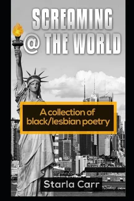 Screaming @ the World: A collection of black/lesbian poetry - Paperback