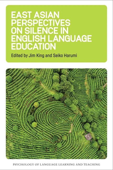 East Asian Perspectives on Silence in English Language Education - Paperback