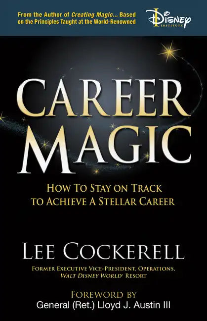 Career Magic: How to Stay on Track to Achieve a Stellar Career - Hardcover
