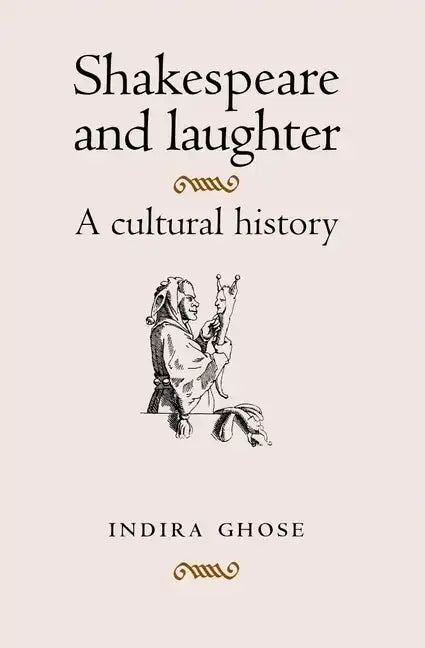 Shakespeare and Laughter: A Cultural History - Paperback