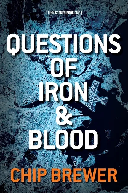 Questions of Iron and Blood: Finn Koenen Book 1 - Paperback