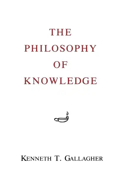 The Philosophy of Knowledge - Paperback
