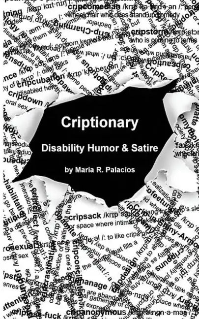 Criptionary: Disability Humor & Satire - Paperback