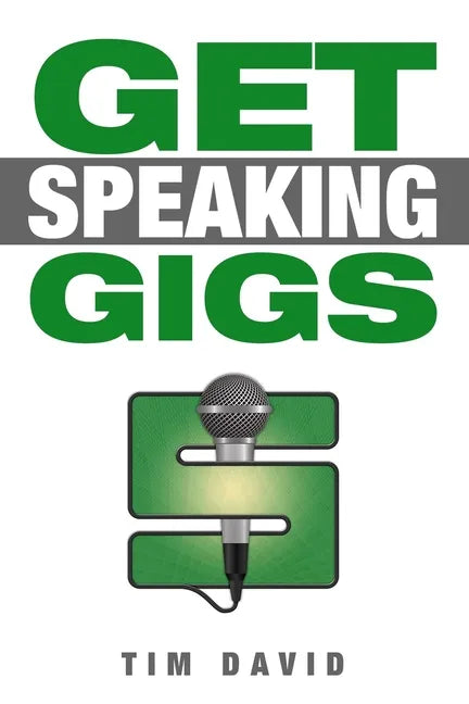 Get Speaking Gigs - Paperback