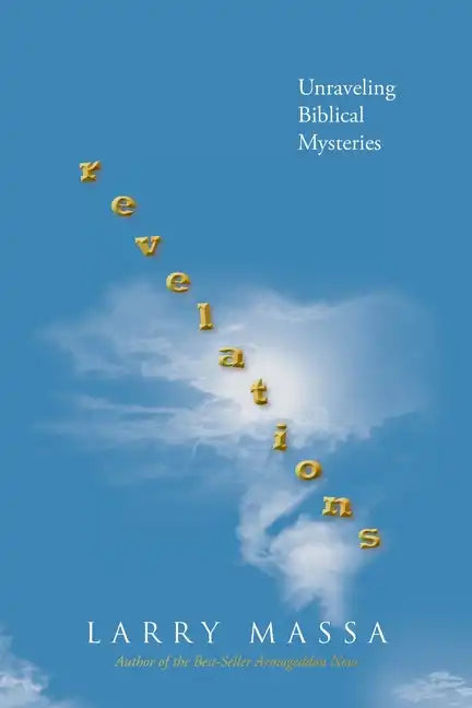 revelations: Unraveling Biblical Mysteries - Paperback