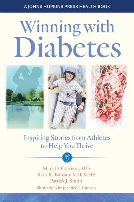 Winning with Diabetes: Inspiring Stories from Athletes to Help You Thrive - Paperback