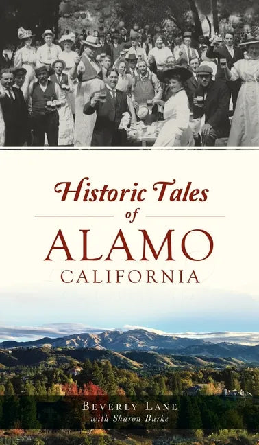 Historic Tales of Alamo, California - Hardcover