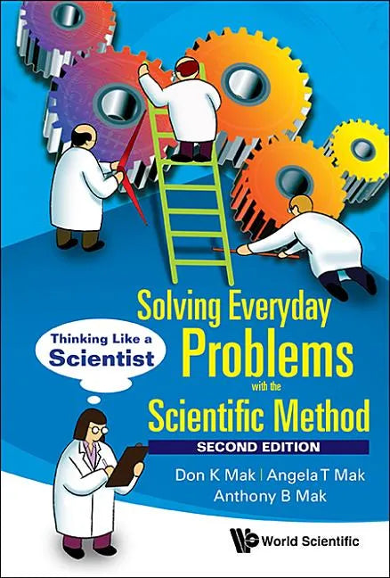 Solving Everyday Problems with the Scientific Method: Thinking Like a Scientist (Second Edition) - Hardcover
