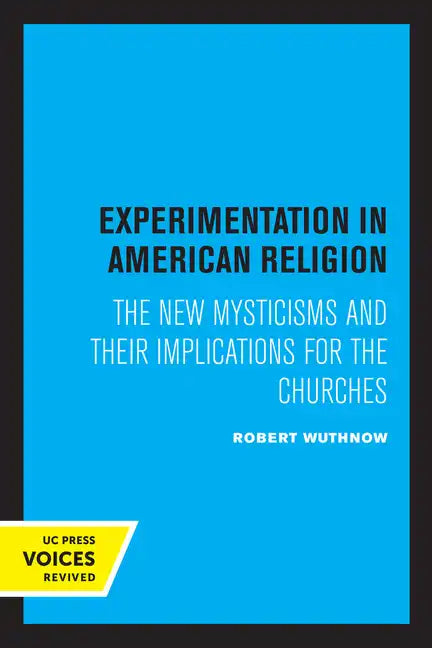 Experimentation in American Religion: The New Mysticisms and Their Implications for the Churches - Paperback