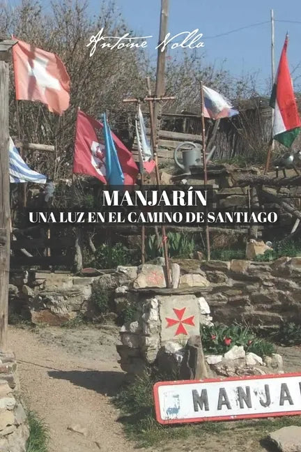 Manjarin. Una Luz En El Camino de Santiago - Paperback