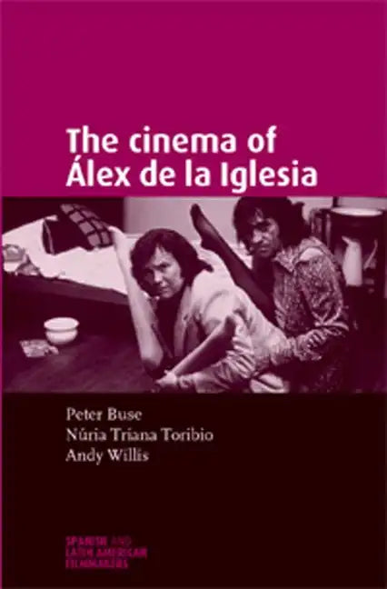The Cinema of Álex de la Iglesia - Paperback