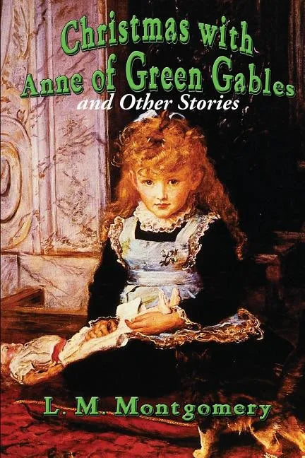 Christmas with Anne of Green Gables and Other Stories - Paperback