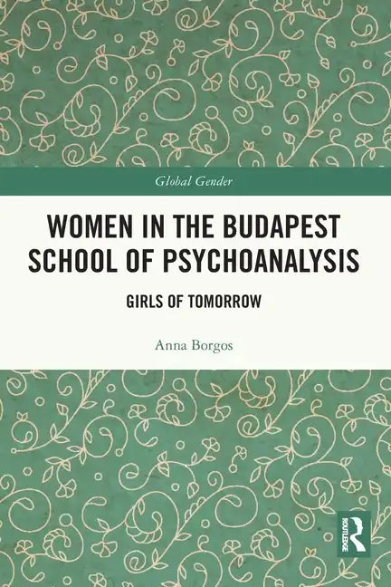 Women in the Budapest School of Psychoanalysis: Girls of Tomorrow - Paperback