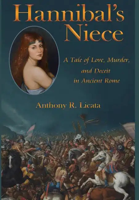 Hannibal's Niece: A Tale of Love, Murder, and Deceit in Ancient Rome - Hardcover