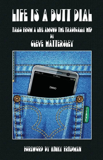 Life Is A Butt Dial: Tales From A Life Among the Tragically Hip - Paperback