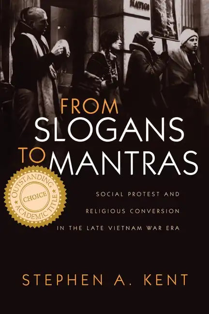 From Slogans to Mantras: Social Protest and Religious Conversion in the Late Vietnam Era - Paperback