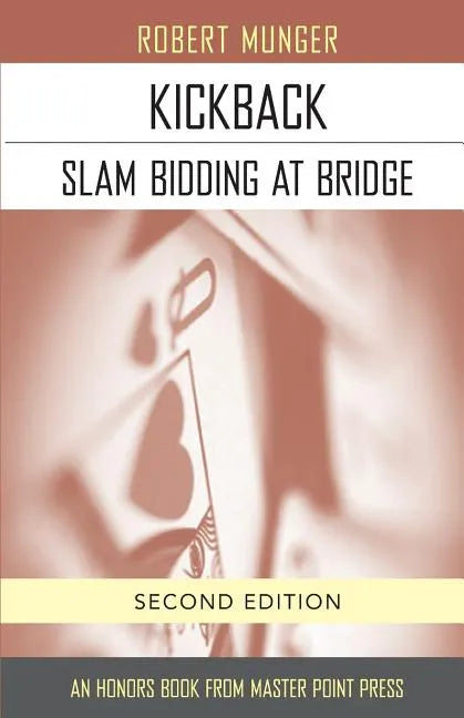 Kickback: Slam Bidding at Bridge: Second Edition - Paperback