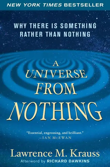 A Universe from Nothing: Why There Is Something Rather Than Nothing - Paperback