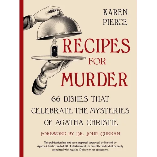 Recipes for Murder: 66 Dishes That Celebrate the Mysteries of Agatha Christie - Hardcover