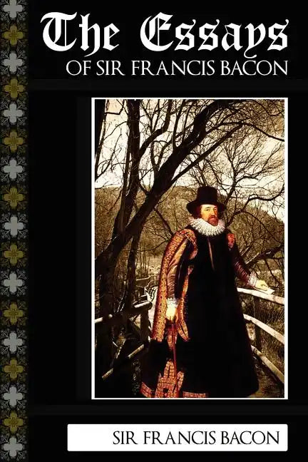 The Essays of Sir Francis Bacon - Paperback