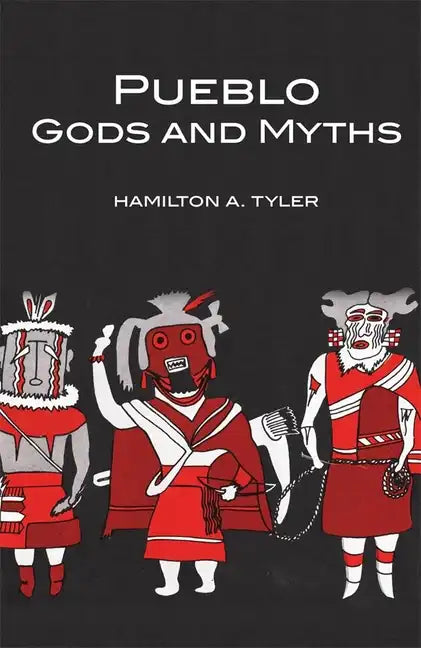 Pueblo Gods and Myths, Volume 71 - Paperback