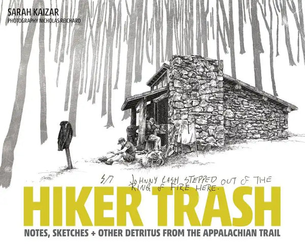 Hiker Trash: Notes, Sketches, and Other Detritus from the Appalachian Trail - Hardcover