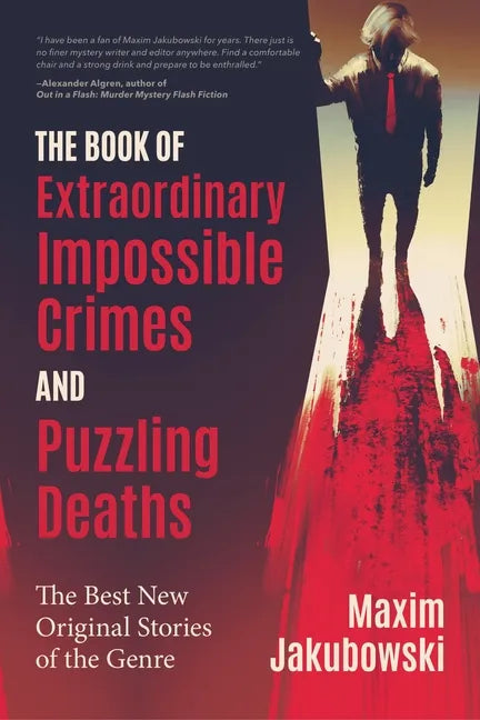 The Book of Extraordinary Impossible Crimes and Puzzling Deaths: The Best New Original Stories of the Genre (Mystery & Detective Anthology) - Paperback