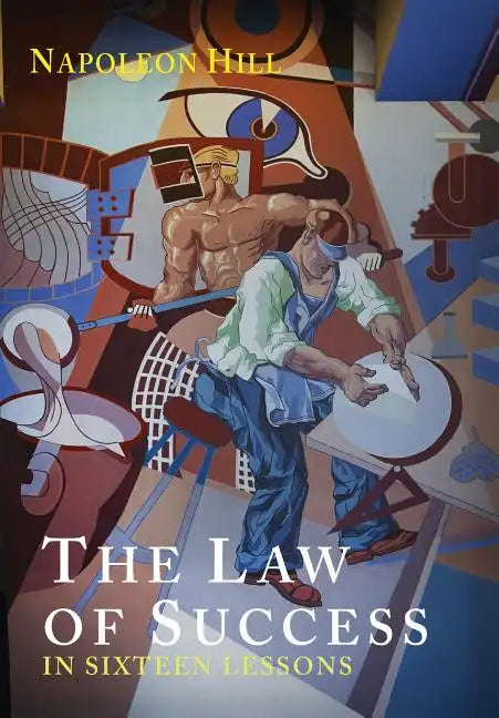 The Law of Success in Sixteen Lessons - Paperback