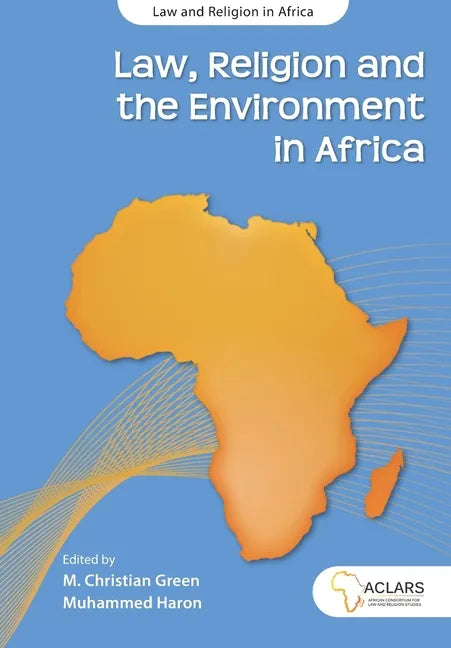 Law, Religion and the Environment in Africa - Paperback