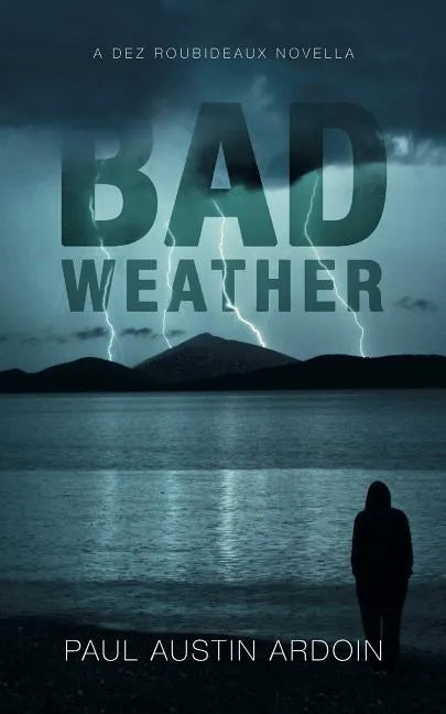 Bad Weather: A Dez Roubideaux Novella - Paperback