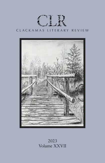 Clackamas Literary Review XXVII - Paperback