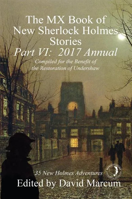 The MX Book of New Sherlock Holmes Stories, Part VI: 2017 Annual - Paperback