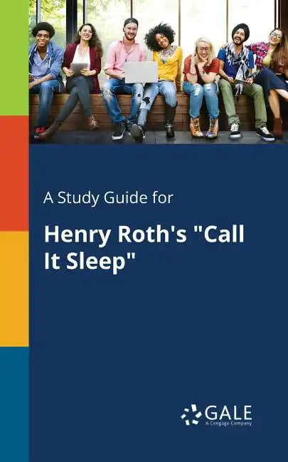 A Study Guide for Henry Roth's "Call It Sleep" - Paperback
