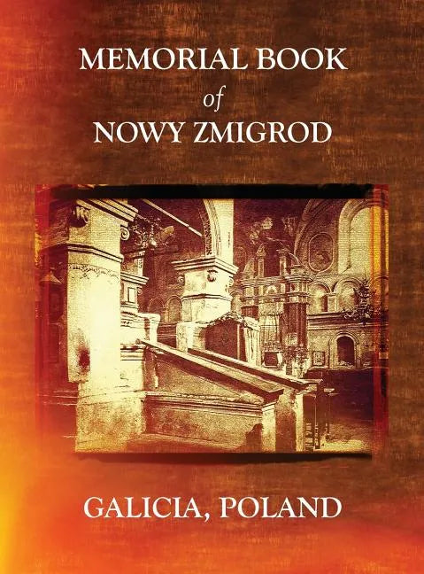 Memorial Book of Nowy Zmigrod - Galicia, Poland - Hardcover